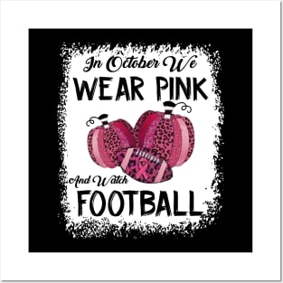 In October We Wear Pink And Watch Football Posters and Art